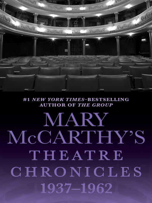 Title details for Mary McCarthy's Theatre Chronicles, 1937–1962 by Mary McCarthy - Available